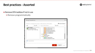 Top front-end techniques for OutSystems
Best practices - Assorted
● Remove EPA taskbox if not in use
○ Remove programmatically
51
 