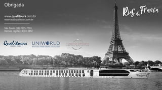 Obrigada
www.qualitours.com.br
reservas@qualitours.com.br
__________________________
São Paulo: (11) 2175-7703
Demais regiões: 4003-3892
 
