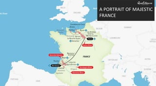 A PORTRAIT OF MAJESTIC
FRANCE
 