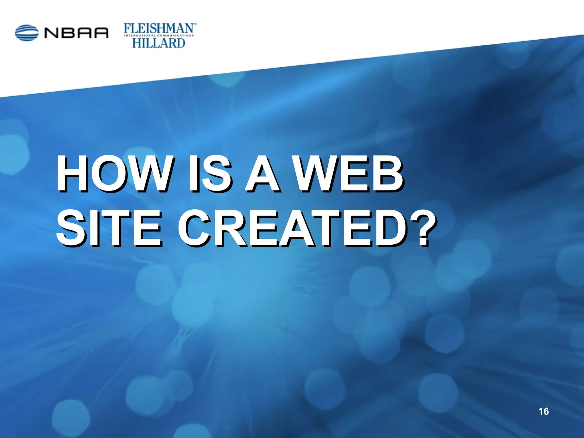 HOW IS A WEB SITE CREATED?  