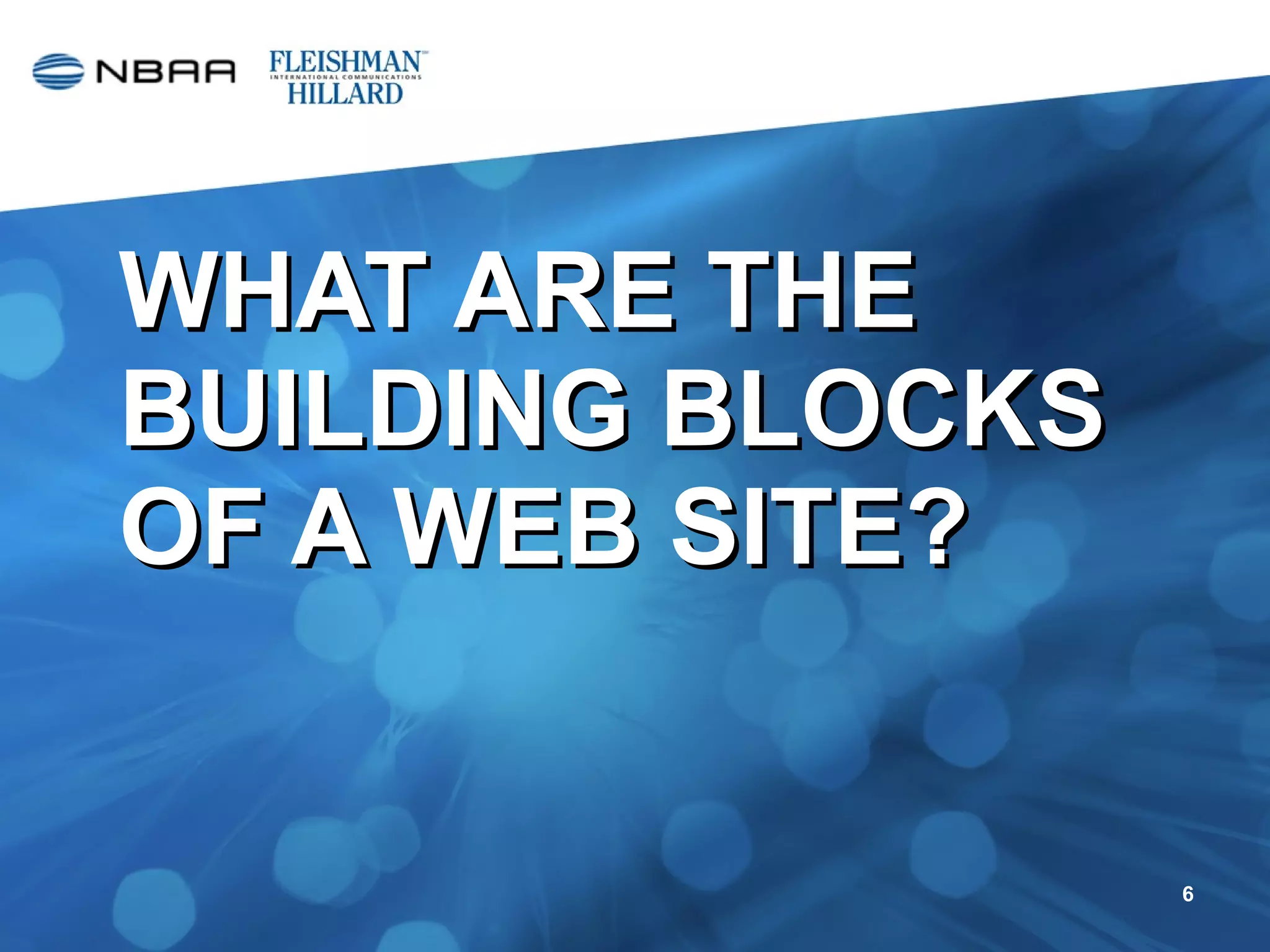 WHAT ARE THE BUILDING BLOCKS OF A WEB SITE? 