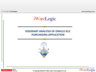 VISIONARY ANALYSIS OF ORACLE R12  PURCHASING APPLICATION 