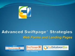 Web Forms and Landing Pages



 *Sage e-Marketing
 