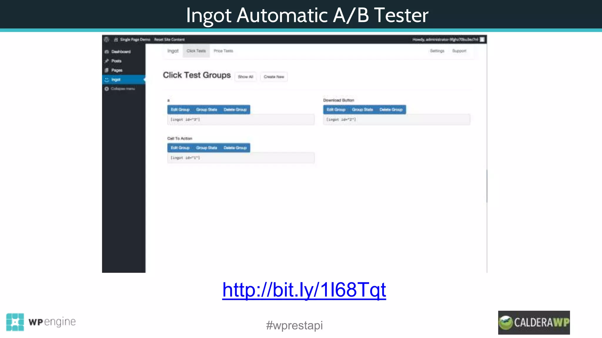 Ingot Automatic A/B Tester
#wprestapi
http://bit.ly/1l68Tqt
 