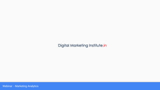 Webinar - Marketing Analytics
 
