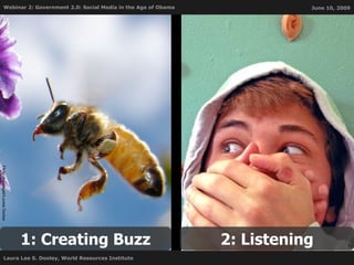 1: Creating Buzz 2: Listening Flickr: aussiegall/Louise Docker 