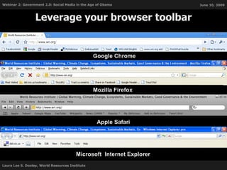 Leverage your browser toolbar Google Chrome Mozilla Firefox Apple Safari Microsoft  Internet Explorer 