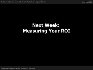 Next Week:  Measuring Your ROI 