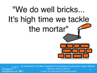 Advanced Work Packaging (AWP): An Illustration of the Mortar Concept(c ...