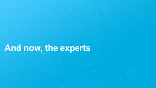 And now, the experts 
 