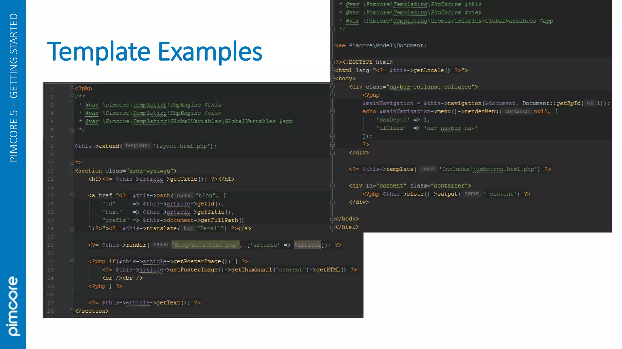 Template Examples
PIMCORE5–GETTINGSTARTED
 