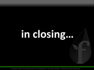 in closing… 
 