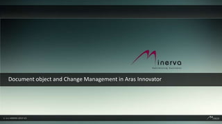 Document object and Change Management in Aras Innovator
 