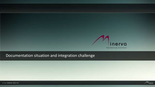 Documentation situation and integration challenge
 