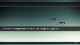 Document management datamodel and change management
 