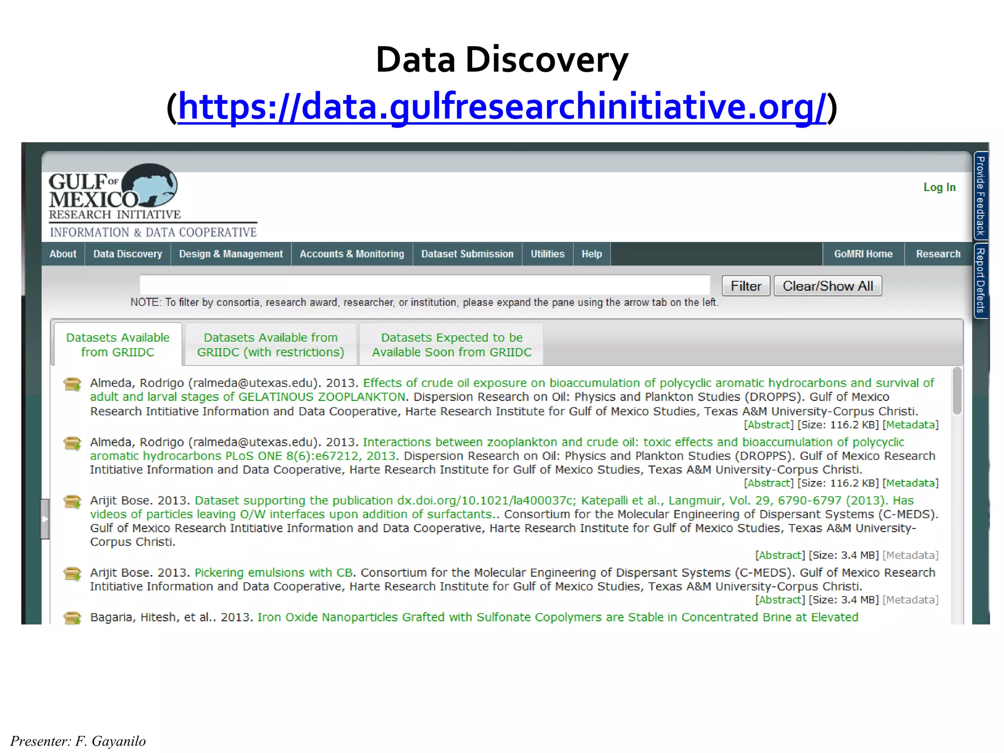 Data Discovery
(https://data.gulfresearchinitiative.org/)
Presenter: F. Gayanilo
 