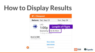 How to Display Results
Length of Flight
 