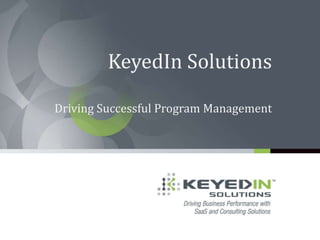 KeyedIn Solutions

Driving Successful Program Management
 