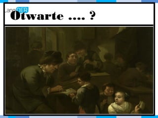 Otwarte …. ?
• OA has developed multiple
standards, tools, models that can be
reused in other sectors
 