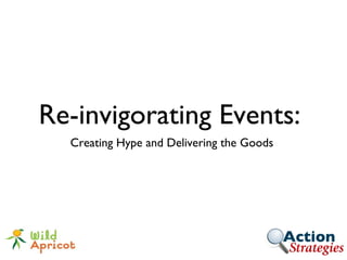 Re-invigorating Events:  ,[object Object]