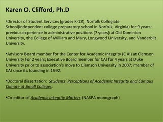 <ul><li>Karen O. Clifford, Ph.D </li></ul><ul><li>Director of Student Services (grades K-12), Norfolk Collegiate School(in...