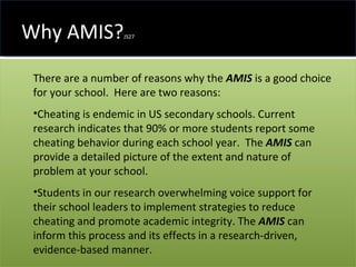 Why AMIS? JS27 <ul><li>There are a number of reasons why the  AMIS  is a good choice for your school.  Here are two reason...