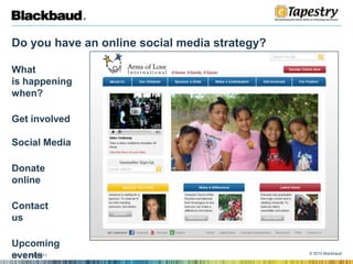 Do you have an online social media strategy? Whatis happeningwhen? Get involvedSocial MediaDonateonlineContactusUpcoming events 