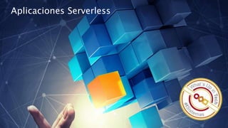 MADRID · NOV 27-28 · 2015
Aplicaciones Serverless
 