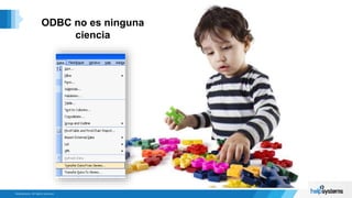 ODBC no es ninguna
ciencia
 