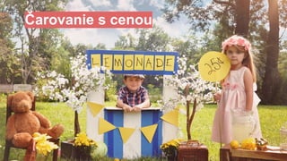 # 1
Čarovanie s cenou
 