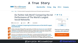 A	True	Story	
@larrykim	#Kisswebinar	
 