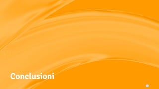 Conclusioni
 