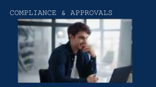 COMPLIANCE & APPROVALS
 