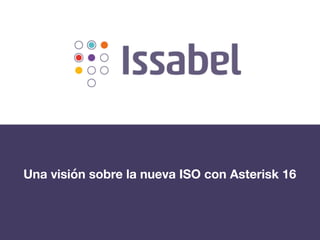 Una visión sobre la nueva ISO con Asterisk 16
 