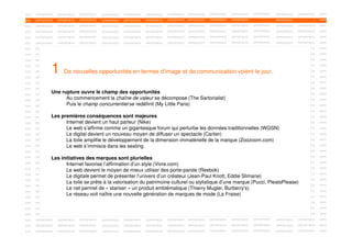 NITE

OPPORTINITE

OPPORTINITE

OPPORTINITE

OPPORTINITE

OPPORTINITE

OPPORTINITE

OPPORTINITE

OPPORTINITE

OPPORTINITE

OPPORTINITE

OPPORTINITE

OPPORTINITE

OPPORTINITE

OPPO

NITE

OPPORTINITE

OPPORTINITE

OPPORTINITE

OPPORTINITE

OPPORTINITE

OPPORTINITE

OPPORTINITE

OPPORTINITE

OPPORTINITE

OPPORTINITE

OPPORTINITE

OPPORTINITE

OPPORTINITE

OPPO

NITE

OPPORTINITE

OPPORTINITE

OPPORTINITE

OPPORTINITE

OPPORTINITE

OPPORTINITE

OPPORTINITE

OPPORTINITE

OPPORTINITE

OPPORTINITE

OPPORTINITE

OPPORTINITE

OPPORTINITE

OPPO

NITE

OPPORTINITE

OPPORTINITE

OPPORTINITE

OPPORTINITE

OPPORTINITE

OPPORTINITE

OPPORTINITE

OPPORTINITE

OPPORTINITE

OPPORTINITE

OPPORTINITE

OPPORTINITE

OPPORTINITE

OPPO

OPPORTINITE

OPPORTINITE

OPPORTINITE

OPPORTINITE

OPPO

NITE

OPPORTINITE

OPPORTINITE

OPPORTINITE

OPPORTINITE

OPPORTINITE

OPPORTINITE

OPPORTINITE

OPPORTINITE

OPPORTINITE

NITE

OPPORTINITE

OPPORTINITE

OPPORTINITE

OPPORTINITE

OPPORTINITE

OPPORTINITE

OPPORTINITE

OPPORTINITE

OPPORTINITE

OPPORTINITE

OPPORTINITE

OPPORTINITE

OPPORTINITE

OPPO

OPPORTINITE

OPPORTINITE

OPPORTINITE

OPPORTINITE

OPPORTINITE

OPPORTINITE

OPPORTINITE

OPPORTINITE

OPPORTINITE

OPPORTINITE

OPPO

NITE

OPPORTINITE

OPPORTINITE

OPPORTINITE

NITE

OPPORTINITE

OPPORTINITE

OPPORTINITE

OPPORTINITE

OPPORTINITE

OPPORTINITE

OPPORTINITE

OPPORTINITE

OPPORTINITE

OPPORTINITE

OPPORTINITE

OPPORTINITE

OPPORTINITE

OPPO

NITE

OPPORTINITE

OPPORTINITE

OPPORTINITE

OPPORTINITE

OPPORTINITE

OPPORTINITE

OPPORTINITE

OPPORTINITE

OPPORTINITE

OPPORTINITE

OPPORTINITE

OPPORTINITE

OPPORTINITE

OPPO

OPPORTINITE

OPPORTINITE

OPPORTINITE

OPPORTINITE

OPPO

OPPORTINITE

OPPORTINITE

OPPO

OPPO

1

OPPORTINITE

OPPORTINITE

OPPORTINITE

OPPORTINITE

De nouvelles opportunités en termes d’image et OPPORTINITE OPPORTINITE OPPORTINITE OPPORTINITE
de communication voient le jour.
OPPORTINITE
OPPORTINITE
OPPORTINITE
OPPORTINITE
OPPORTINITE

NITE

OPPORTINITE

OPPORTINITE

NITE

OPPORTINITE

OPPORTINITE

OPPORTINITE

OPPORTINITE

OPPORTINITE

OPPORTINITE

OPPORTINITE

OPPORTINITE

OPPORTINITE

NITE

OPPORTINITE

OPPORTINITE

OPPORTINITE

OPPORTINITE

OPPORTINITE

OPPORTINITE

OPPORTINITE

OPPORTINITE

OPPORTINITE

NITE

OPPORTINITE

OPPORTINITE

OPPORTINITE

OPPORTINITE

OPPORTINITE

OPPORTINITE

OPPORTINITE

OPPORTINITE

OPPORTINITE

OPPORTINITE

OPPORTINITE

OPPORTINITE

OPPORTINITE

OPPO

NITE

OPPORTINITE

OPPORTINITE
Une rupture ouvre le champ des opportunités
OPPORTINITE
OPPORTINITE
OPPORTINITE
OPPORTINITE
OPPORTINITE
OPPORTINITE
OPPORTINITE
Au commencement la chaîne de valeur se décompose OPPORTINITE OPPORTINITE
(The Sartorialist)
OPPORTINITE
OPPORTINITE
OPPORTINITE OPPORTINITE
OPPORTINITE
OPPORTINITE
OPPORTINITE
OPPORTINITE
OPPORTINITE
Puis le champ concurrentiel se redéfinit (My Little Paris)
OPPORTINITE
OPPORTINITE
OPPORTINITE
Et la distributionOPPORTINITE OPPORTINITE OPPORTINITE OPPORTINITE OPPORTINITE OPPORTINITE
se reconfigure (Netaportr.com £ millions 368)

OPPORTINITE

OPPORTINITE

OPPORTINITE

OPPORTINITE

OPPO

OPPORTINITE

OPPORTINITE

OPPORTINITE

OPPORTINITE

OPPO

OPPORTINITE

OPPORTINITE

OPPORTINITE

OPPORTINITE

OPPO

OPPORTINITE

OPPORTINITE

OPPORTINITE

OPPORTINITE

OPPO

NITE

NITE

NITE

NITE

NITE

NITE

NITE

NITE

NITE

NITE

NITE

NITE

OPPORTINITE

OPPORTINITE

OPPORTINITE

OPPORTINITE

OPPORTINITE

OPPORTINITE

OPPORTINITE

OPPORTINITE

OPPORTINITE

OPPORTINITE

OPPORTINITE

OPPORTINITE

OPPORTINITE

OPPORTINITE

OPPORTINITE

OPPORTINITE

OPPORTINITE

OPPORTINITE

OPPORTINITE

OPPO

OPPORTINITE

OPPORTINITE

OPPORTINITE

OPPORTINITE

OPPORTINITE

OPPORTINITE

OPPORTINITE

OPPORTINITE

OPPORTINITE

OPPO

OPPORTINITE

OPPO

OPPORTINITE

OPPO

OPPORTINITE

OPPO

OPPORTINITE

OPPO

OPPORTINITE

OPPO

OPPORTINITE

OPPO

OPPORTINITE

OPPO

OPPORTINITE
OPPORTINITE
OPPORTINITE
OPPORTINITE
Les premières conséquences sont majeures
OPPORTINITE
OPPORTINITE
OPPORTINITE
OPPORTINITE
OPPORTINITE OPPORTINITE
OPPORTINITE
OPPORTINITE
OPPORTINITE
OPPORTINITE
OPPORTINITE
OPPORTINITE
Internet devient un haut-parleur (Nike)
OPPORTINITE
OPPORTINITE
OPPORTINITE
OPPORTINITE
OPPORTINITE OPPORTINITE
OPPORTINITE
OPPORTINITE
OPPORTINITE
OPPORTINITE
OPPORTINITE
OPPORTINITE
Le web s’affirme comme un gigantesque forum qui perturbe les données traditionnelles (WGSN)
OPPORTINITE
OPPORTINITE
OPPORTINITE
OPPORTINITE
OPPORTINITE OPPORTINITE
OPPORTINITE
OPPORTINITE
OPPORTINITE
OPPORTINITE
OPPORTINITE
OPPORTINITE
Le digital devient un nouveau moyen de diffuser un spectacle (Cartier)
OPPORTINITE
OPPORTINITE
OPPORTINITE
OPPORTINITE
OPPORTINITE OPPORTINITE
OPPORTINITE
OPPORTINITE
OPPORTINITE
OPPORTINITE
OPPORTINITE
OPPORTINITE
La toile amplifie OPPORTINITE OPPORTINITE de la dimension immatérielle de la marque (Zoozoom.com) OPPORTINITE
le développement OPPORTINITE OPPORTINITE OPPORTINITE OPPORTINITE OPPORTINITE OPPORTINITE
OPPORTINITE
OPPORTINITE
OPPORTINITE
Le web s’immisce dans les seating OPPORTINITE OPPORTINITE OPPORTINITE OPPORTINITE OPPORTINITE OPPORTINITE OPPORTINITE
OPPORTINITE
OPPORTINITE
OPPORTINITE
OPPORTINITE
OPPORTINITE
OPPORTINITE

OPPORTINITE

OPPORTINITE

OPPORTINITE

OPPORTINITE

OPPORTINITE

OPPORTINITE

OPPORTINITE

OPPORTINITE

OPPORTINITE

OPPORTINITE

OPPORTINITE

OPPORTINITE

NITE

Les initiatives des marques sont plurielles
OPPORTINITE
OPPORTINITE
OPPORTINITE
OPPORTINITE
OPPORTINITE
OPPORTINITE OPPORTINITE
OPPORTINITE
OPPORTINITE
OPPORTINITE
OPPORTINITE
OPPORTINITE
OPPORTINITE
Internet favoriseOPPORTINITE OPPORTINITE style (Vivre.com)
l’affirmation d’un OPPORTINITE OPPORTINITE OPPORTINITE OPPORTINITE OPPORTINITE OPPORTINITE OPPORTINITE OPPORTINITE
OPPORTINITE
OPPORTINITE
OPPORTINITE
Le web devient le moyen de mieux utiliser des porte-parole (Reebok)
OPPORTINITE
OPPORTINITE
OPPORTINITE
OPPORTINITE
OPPORTINITE
OPPORTINITE OPPORTINITE
OPPORTINITE
OPPORTINITE
OPPORTINITE
OPPORTINITE
OPPORTINITE
OPPORTINITE
OPPORTINITE
OPPORTINITE
OPPORTINITE
OPPORTINITE
Le digitale permet de présenter l’univers d’un créateur (Jean-Paul Knott, Eddie Slimane)
OPPORTINITE
OPPORTINITE OPPORTINITE
OPPORTINITE
OPPORTINITE
OPPORTINITE
OPPORTINITE
OPPORTINITE
OPPORTINITE
OPPORTINITE
OPPORTINITE (Pucci, PleatsPlease)
OPPORTINITE
OPPORTINITE
OPPORTINITE
OPPORTINITE
OPPORTINITE
La toile se prêteOPPORTINITE OPPORTINITE OPPORTINITE OPPORTINITE OPPORTINITE
à la valorisation du patrimoine culturel ou stylistique d’une marque
OPPORTINITE
OPPORTINITE
OPPORTINITE
Le netOPPORTINITE de « stariser » un produit emblématique OPPORTINITE Mugler, Burberry’s) OPPORTINITE OPPORTINITE OPPORTINITE
permet OPPORTINITE OPPORTINITE OPPORTINITE OPPORTINITE (Thierry OPPORTINITE OPPORTINITE
OPPORTINITE
OPPORTINITE
OPPORTINITE
OPPORTINITE
OPPORTINITE naître une nouvelle génération OPPORTINITE OPPORTINITE
OPPORTINITE
OPPORTINITE
OPPORTINITE
Le réseau voit OPPORTINITE OPPORTINITE OPPORTINITE de marques de mode (La Fraise)

NITE

OPPORTINITE

OPPORTINITE

OPPORTINITE

OPPORTINITE

OPPORTINITE

OPPORTINITE

OPPORTINITE

OPPORTINITE

OPPORTINITE

OPPORTINITE

OPPORTINITE

OPPORTINITE

OPPORTINITE

OPPO

NITE

OPPORTINITE

OPPORTINITE

OPPORTINITE

OPPORTINITE

OPPORTINITE

OPPORTINITE

OPPORTINITE

OPPORTINITE

OPPORTINITE

OPPORTINITE

OPPORTINITE

OPPORTINITE

OPPORTINITE

OPPO

OPPORTINITE

OPPORTINITE

OPPORTINITE

OPPO

NITE

NITE

NITE

NITE

NITE

NITE

OPPO

OPPO

OPPO

OPPO

OPPO

OPPO

OPPO

NITE

OPPORTINITE

OPPORTINITE

OPPORTINITE

OPPORTINITE

OPPORTINITE

OPPORTINITE

OPPORTINITE

OPPORTINITE

OPPORTINITE

OPPORTINITE

NITE

OPPORTINITE

OPPORTINITE

OPPORTINITE

OPPORTINITE

OPPORTINITE

OPPORTINITE

OPPORTINITE

OPPORTINITE

OPPORTINITE

OPPORTINITE

OPPORTINITE

OPPORTINITE

OPPORTINITE

OPPO

OPPORTINITE

OPPORTINITE

OPPORTINITE

OPPORTINITE

OPPORTINITE

OPPORTINITE

OPPORTINITE

OPPORTINITE

OPPORTINITE

OPPORTINITE

OPPO

OPPORTINITE

OPPORTINITE

OPPORTINITE

OPPORTINITE

OPPORTINITE

OPPORTINITE

OPPORTINITE

OPPORTINITE

OPPORTINITE

OPPORTINITE

OPPO

NITE

OPPORTINITE

OPPORTINITE

OPPORTINITE

NITE

OPPORTINITE

OPPORTINITE

OPPORTINITE

 