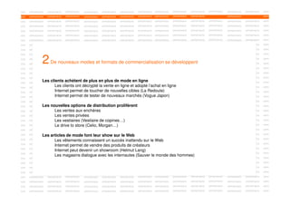 NITE

OPPORTINITE

OPPORTINITE

OPPORTINITE

OPPORTINITE

OPPORTINITE

OPPORTINITE

OPPORTINITE

OPPORTINITE

OPPORTINITE

OPPORTINITE

OPPORTINITE

OPPORTINITE

OPPORTINITE

OPPO

NITE

OPPORTINITE

OPPORTINITE

OPPORTINITE

OPPORTINITE

OPPORTINITE

OPPORTINITE

OPPORTINITE

OPPORTINITE

OPPORTINITE

OPPORTINITE

OPPORTINITE

OPPORTINITE

OPPORTINITE

OPPO

NITE

OPPORTINITE

OPPORTINITE

OPPORTINITE

OPPORTINITE

OPPORTINITE

OPPORTINITE

OPPORTINITE

OPPORTINITE

OPPORTINITE

OPPORTINITE

OPPORTINITE

OPPORTINITE

OPPORTINITE

OPPO

NITE

OPPORTINITE

OPPORTINITE

OPPORTINITE

OPPORTINITE

OPPORTINITE

OPPORTINITE

OPPORTINITE

OPPORTINITE

OPPORTINITE

OPPORTINITE

OPPORTINITE

OPPORTINITE

OPPORTINITE

OPPO

OPPORTINITE

OPPORTINITE

OPPORTINITE

OPPORTINITE

OPPO

NITE

OPPORTINITE

OPPORTINITE

OPPORTINITE

OPPORTINITE

OPPORTINITE

OPPORTINITE

OPPORTINITE

OPPORTINITE

OPPORTINITE

NITE

OPPORTINITE

OPPORTINITE

OPPORTINITE

OPPORTINITE

OPPORTINITE

OPPORTINITE

OPPORTINITE

OPPORTINITE

OPPORTINITE

OPPORTINITE

OPPORTINITE

OPPORTINITE

OPPORTINITE

OPPO

OPPORTINITE

OPPORTINITE

OPPORTINITE

OPPORTINITE

OPPORTINITE

OPPORTINITE

OPPORTINITE

OPPORTINITE

OPPORTINITE

OPPORTINITE

OPPO

NITE

OPPORTINITE

OPPORTINITE

OPPORTINITE

NITE

OPPORTINITE

OPPORTINITE

OPPORTINITE

OPPORTINITE

OPPORTINITE

OPPORTINITE

OPPORTINITE

OPPORTINITE

OPPORTINITE

OPPORTINITE

OPPORTINITE

OPPORTINITE

OPPORTINITE

OPPO

NITE

OPPORTINITE

OPPORTINITE

OPPORTINITE

OPPORTINITE

OPPORTINITE

OPPORTINITE

OPPORTINITE

OPPORTINITE

OPPORTINITE

OPPORTINITE

OPPORTINITE

OPPORTINITE

OPPORTINITE

OPPO

OPPORTINITE

OPPORTINITE

OPPO

OPPORTINITE

OPPORTINITE

OPPO

OPPO

NITE

OPPORTINITE

OPPORTINITE

OPPORTINITE

OPPORTINITE

OPPORTINITE

OPPORTINITE

OPPORTINITE

OPPORTINITE

OPPORTINITE

OPPORTINITE

OPPORTINITE

NITE

OPPORTINITE

OPPORTINITE

OPPORTINITE

OPPORTINITE

OPPORTINITE

OPPORTINITE

OPPORTINITE

OPPORTINITE

OPPORTINITE

OPPORTINITE

OPPORTINITE
OPPORTINITE

OPPORTINITE

OPPORTINITE

2

NITE

OPPORTINITE

De nouveaux modes et formats de commercialisation se développent
OPPORTINITE
OPPORTINITE
OPPORTINITE
OPPORTINITE OPPORTINITE
OPPORTINITE
OPPORTINITE
OPPORTINITE
OPPORTINITE

NITE

OPPORTINITE

OPPORTINITE

OPPORTINITE

OPPORTINITE

OPPORTINITE

OPPORTINITE

OPPORTINITE

OPPORTINITE

OPPORTINITE

OPPORTINITE

OPPORTINITE

OPPORTINITE

OPPORTINITE

OPPO

NITE

OPPORTINITE

OPPORTINITE

OPPORTINITE

OPPORTINITE

OPPORTINITE

OPPORTINITE

OPPORTINITE

OPPORTINITE

OPPORTINITE

OPPORTINITE

OPPORTINITE

OPPORTINITE

OPPORTINITE

OPPO

NITE

OPPORTINITE

OPPORTINITE

OPPORTINITE

OPPORTINITE

OPPORTINITE

OPPORTINITE

OPPORTINITE

OPPORTINITE

OPPORTINITE

OPPORTINITE

OPPORTINITE

OPPORTINITE

OPPORTINITE

OPPO

NITE

OPPORTINITE

OPPORTINITE

OPPORTINITE

OPPORTINITE

OPPORTINITE

OPPO

OPPORTINITE

OPPORTINITE

OPPORTINITE

OPPORTINITE

OPPO

OPPORTINITE

OPPORTINITE

OPPORTINITE

OPPORTINITE

OPPO

OPPORTINITE

OPPORTINITE

OPPORTINITE

OPPORTINITE

OPPO

NITE

Les clients achètent de plus en plus de OPPORTINITE OPPORTINITE OPPORTINITE OPPORTINITE
mode en ligne
OPPORTINITE
OPPORTINITE
OPPORTINITE
OPPORTINITE
Les clients ont décrypté laOPPORTINITE OPPORTINITE adopté l’achat en ligne
vente en ligne et OPPORTINITE OPPORTINITE OPPORTINITE
OPPORTINITE
OPPORTINITE
OPPORTINITE
OPPORTINITE
Internet permet de toucher de nouvelles cibles (La Redoute)
OPPORTINITE
OPPORTINITE
OPPORTINITE OPPORTINITE
OPPORTINITE
OPPORTINITE
OPPORTINITE
OPPORTINITE
OPPORTINITE
Internet permet de tester de nouveaux marchés (Vogue Japon) OPPORTINITE
OPPORTINITE
OPPORTINITE OPPORTINITE
OPPORTINITE
OPPORTINITE
OPPORTINITE
OPPORTINITE
OPPORTINITE

NITE

OPPORTINITE

NITE

OPPORTINITE

NITE

NITE

NITE

NITE

NITE

NITE

OPPORTINITE

OPPORTINITE

OPPORTINITE

OPPORTINITE

OPPORTINITE

OPPORTINITE

OPPO

OPPORTINITE

OPPORTINITE

OPPORTINITE

OPPORTINITE

OPPORTINITE

OPPORTINITE

OPPO

OPPORTINITE

OPPORTINITE

OPPORTINITE

OPPORTINITE

OPPORTINITE

OPPORTINITE

OPPO

OPPORTINITE

OPPORTINITE

OPPORTINITE

OPPORTINITE

OPPORTINITE

OPPORTINITE

OPPO

OPPORTINITE

OPPORTINITE

OPPORTINITE

OPPORTINITE

OPPORTINITE

OPPORTINITE

OPPO

OPPORTINITE

OPPORTINITE

OPPORTINITE

OPPORTINITE

OPPORTINITE

OPPORTINITE

OPPO

OPPORTINITE

OPPORTINITE

OPPORTINITE

OPPORTINITE

OPPORTINITE

OPPORTINITE

OPPO

OPPORTINITE
Les articles OPPORTINITE OPPORTINITE show surOPPORTINITE OPPORTINITE OPPORTINITE OPPORTINITE OPPORTINITE
de mode font leur OPPORTINITE le Web
OPPORTINITE
OPPORTINITE
OPPORTINITE
OPPORTINITE OPPORTINITE
OPPORTINITE
OPPORTINITE
OPPORTINITE
OPPORTINITE
Les vêtements connaissent un succès inattendu sur le Web
OPPORTINITE
OPPORTINITE
OPPORTINITE
OPPORTINITE
Internet permet de vendreOPPORTINITE OPPORTINITE OPPORTINITE OPPORTINITE OPPORTINITE OPPORTINITE
des produits de créateurs
OPPORTINITE
OPPORTINITE
OPPORTINITE
OPPORTINITE OPPORTINITE
OPPORTINITE
OPPORTINITE
OPPORTINITE
OPPORTINITE
OPPORTINITE
Internet peut devenir un showroom (Helmut Lang)
OPPORTINITE
OPPORTINITE
OPPORTINITE
OPPORTINITE OPPORTINITE
OPPORTINITE
OPPORTINITE
OPPORTINITE
OPPORTINITE
OPPORTINITE
Les magasins dialogue avec les internautes (Sauver le monde des hommes)

OPPORTINITE

OPPORTINITE

OPPORTINITE

OPPORTINITE

OPPORTINITE

OPPORTINITE

Les nouvelles options de distribution prolifèrent OPPORTINITE
OPPORTINITE
OPPORTINITE
OPPORTINITE
OPPORTINITE
OPPORTINITE
OPPORTINITE
Les OPPORTINITE OPPORTINITE
OPPORTINITE ventes aux enchères OPPORTINITE
OPPORTINITE
OPPORTINITE
OPPORTINITE ventes privées
OPPORTINITE
Les OPPORTINITE OPPORTINITE OPPORTINITE OPPORTINITE OPPORTINITE
OPPORTINITE vestiaires (Vestiaire de copines…)
OPPORTINITE
Les OPPORTINITE OPPORTINITE OPPORTINITE OPPORTINITE OPPORTINITE
OPPORTINITE
OPPORTINITE
OPPORTINITE
Le drive to storeOPPORTINITE Morgan…) OPPORTINITE OPPORTINITE
(Celio, OPPORTINITE
OPPORTINITE

OPPORTINITE

OPPORTINITE

NITE

OPPORTINITE

NITE

OPPORTINITE

OPPORTINITE

OPPORTINITE

OPPORTINITE

OPPO

NITE

OPPORTINITE

OPPORTINITE

OPPORTINITE

OPPORTINITE

OPPO

OPPORTINITE

OPPORTINITE

OPPORTINITE

OPPO

OPPORTINITE

OPPORTINITE

OPPORTINITE

OPPO

OPPORTINITE

OPPORTINITE

OPPORTINITE

OPPO

NITE

NITE

NITE

OPPORTINITE

OPPORTINITE

OPPORTINITE

NITE

OPPORTINITE

OPPORTINITE

OPPORTINITE

OPPORTINITE

OPPORTINITE

OPPORTINITE

OPPORTINITE

OPPORTINITE

OPPORTINITE

OPPORTINITE

OPPORTINITE

OPPORTINITE

OPPORTINITE

OPPO

NITE

OPPORTINITE

OPPORTINITE

OPPORTINITE

OPPORTINITE

OPPORTINITE

OPPORTINITE

OPPORTINITE

OPPORTINITE

OPPORTINITE

OPPORTINITE

OPPORTINITE

OPPORTINITE

OPPORTINITE

OPPO

NITE

OPPORTINITE

OPPORTINITE

OPPORTINITE

OPPORTINITE

OPPORTINITE

OPPORTINITE

OPPORTINITE

OPPORTINITE

OPPORTINITE

OPPORTINITE

OPPORTINITE

OPPORTINITE

OPPORTINITE

OPPO

NITE

OPPORTINITE

OPPORTINITE

OPPORTINITE

OPPORTINITE

OPPORTINITE

OPPORTINITE

OPPORTINITE

OPPORTINITE

OPPORTINITE

OPPORTINITE

OPPORTINITE

OPPORTINITE

OPPORTINITE

OPPO

OPPORTINITE

OPPORTINITE

OPPORTINITE

OPPO

NITE

OPPORTINITE

OPPORTINITE

OPPORTINITE

OPPORTINITE

OPPORTINITE

OPPORTINITE

OPPORTINITE

OPPORTINITE

OPPORTINITE

OPPORTINITE

NITE

OPPORTINITE

OPPORTINITE

OPPORTINITE

OPPORTINITE

OPPORTINITE

OPPORTINITE

OPPORTINITE

OPPORTINITE

OPPORTINITE

OPPORTINITE

OPPORTINITE

OPPORTINITE

OPPORTINITE

OPPO

OPPORTINITE

OPPORTINITE

OPPORTINITE

OPPORTINITE

OPPORTINITE

OPPORTINITE

OPPORTINITE

OPPORTINITE

OPPORTINITE

OPPORTINITE

OPPO

OPPORTINITE

OPPORTINITE

OPPORTINITE

OPPORTINITE

OPPORTINITE

OPPORTINITE

OPPORTINITE

OPPORTINITE

OPPORTINITE

OPPORTINITE

OPPO

NITE

OPPORTINITE

OPPORTINITE

OPPORTINITE

NITE

OPPORTINITE

OPPORTINITE

OPPORTINITE

 