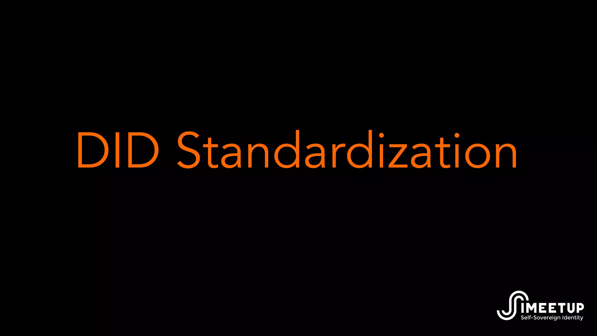 DID Standardization
 