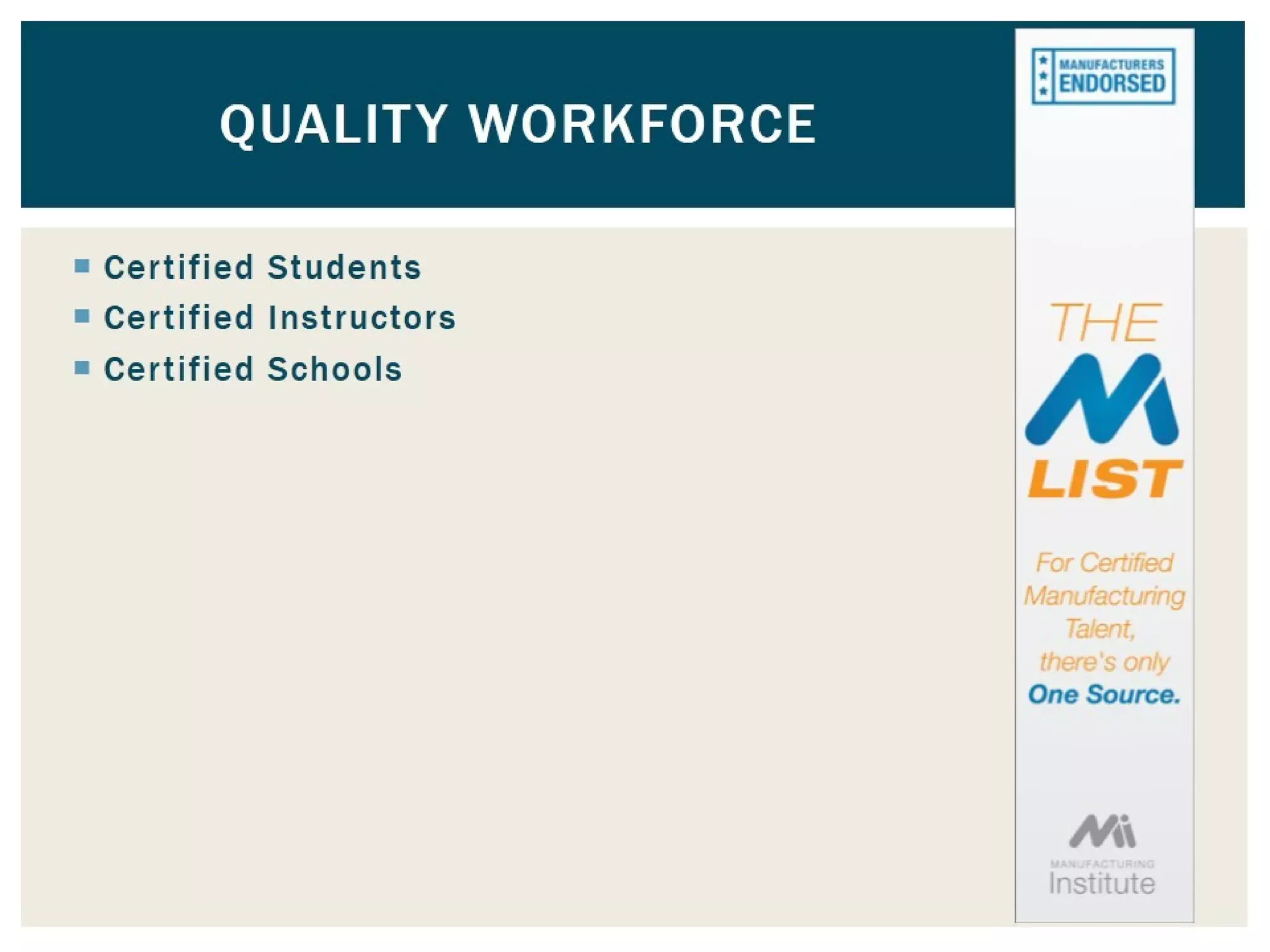  Certified Students
 Certified Instructors
 Certified Schools
Quality Workforce
 