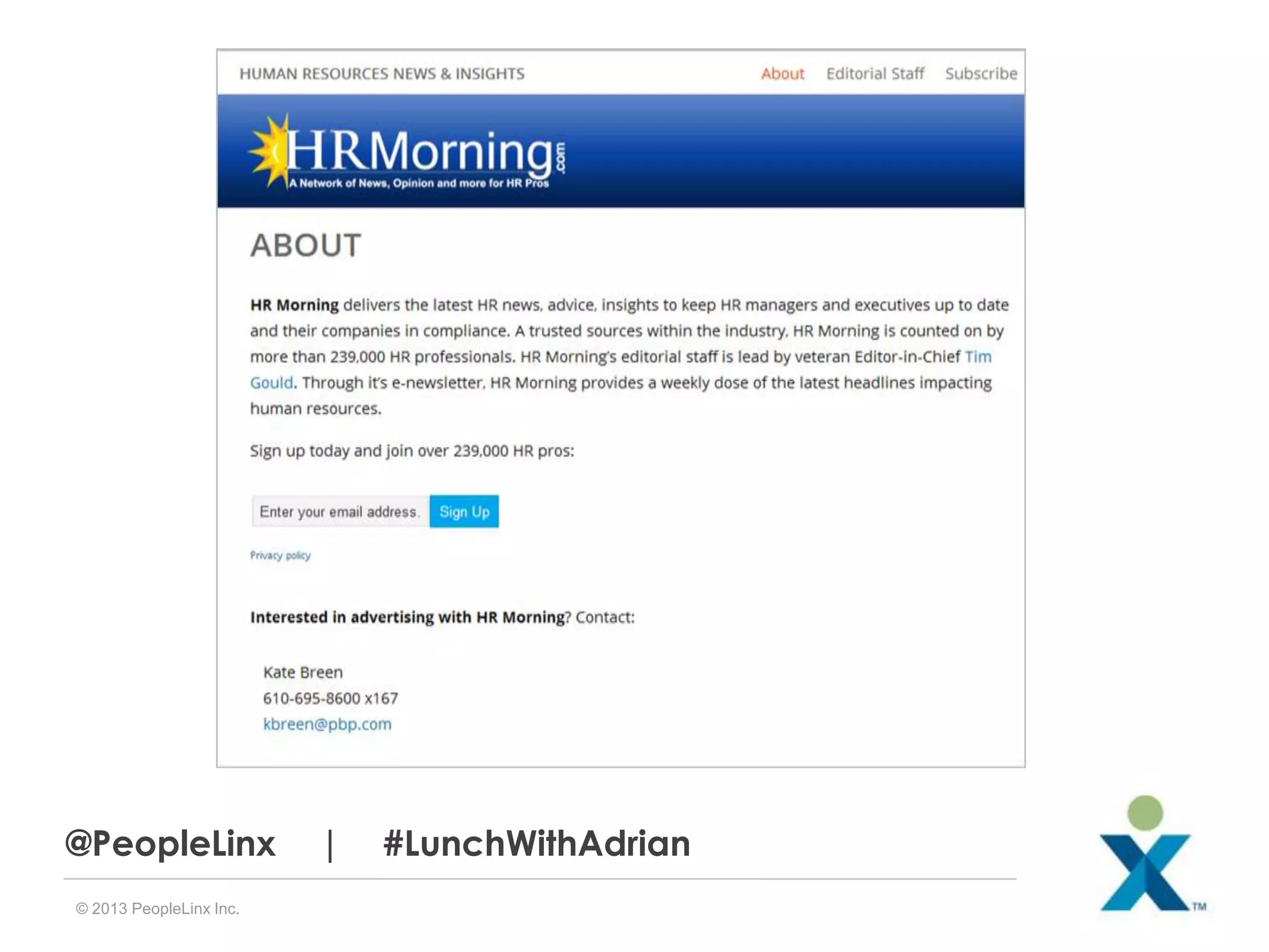 @PeopleLinx
© 2013 PeopleLinx Inc.

|

#LunchWithAdrian

 