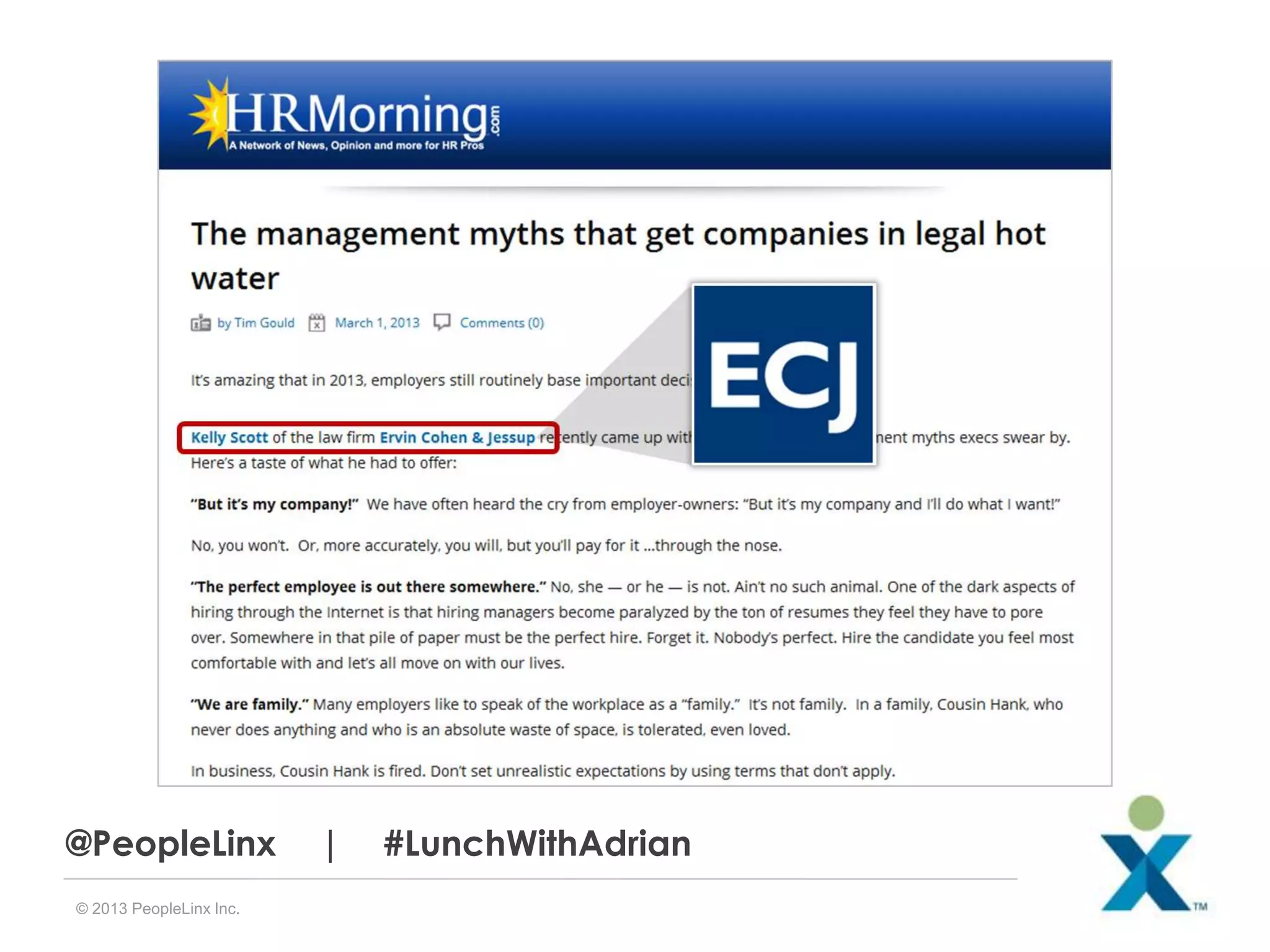 @PeopleLinx
© 2013 PeopleLinx Inc.

|

#LunchWithAdrian

 