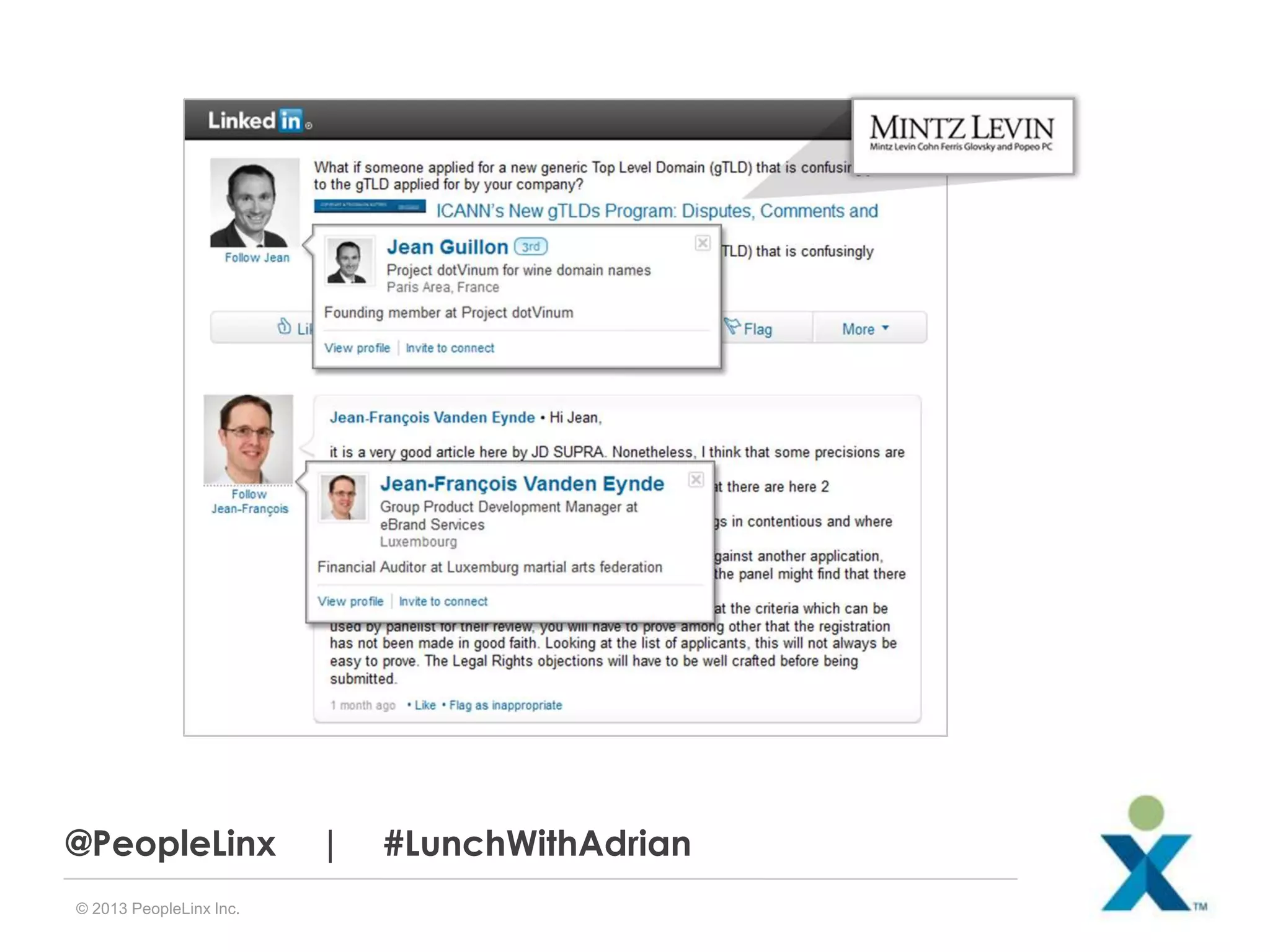 @PeopleLinx
© 2013 PeopleLinx Inc.

|

#LunchWithAdrian

 