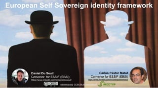 Carlos Pastor Matut
Convenor for ESSIF (EBSI)
https://www.linkedin.com/in/carlospastormatut
ssimeetup.org · CC BY-SA 4.0 I...