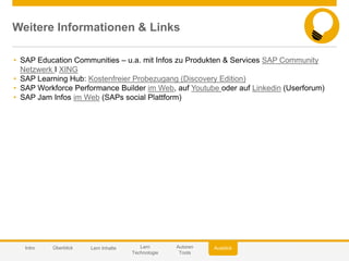 © 2014 SAP AG or an SAP affiliate company. All rights reserved. 50Customer
Weitere Informationen & Links
• SAP Education C...