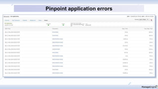 Pinpoint application errors
 