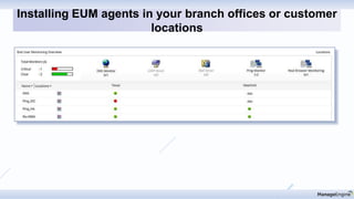 Installing EUM agents in your branch offices or customer
locations
 