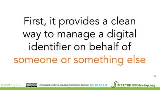 76
SSIMeetup.orgReleased under a Creative Commons license. (CC BY-SA 4.0).
 