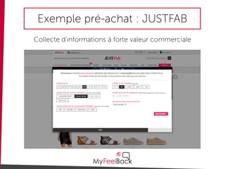 Exemple pré-achat : JUSTFAB
Collecte d’informations à forte valeur commerciale
 