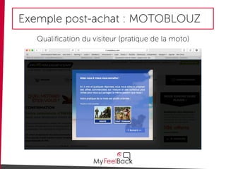 Exemple post-achat : MOTOBLOUZ
Qualification du visiteur (pratique de la moto)
 