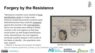 Forgery by the Resistance
“Resistance members soon started to forge
identification cards at a large scale…
However, forged...