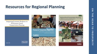 ONTHEROADTOPROSPERITY
Resources for Regional Planning
 